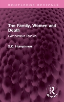 Book Cover for The Family, Women and Death by S.C. Humphreys