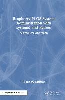 Book Cover for Raspberry Pi OS System Administration with systemd and Python by Robert M. Koretsky