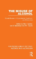 Book Cover for The Misuse of Alcohol by Nick Heather