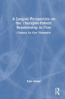 Book Cover for A Jungian Perspective on the Therapist-Patient Relationship in Film by Ruth Netzer