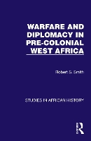 Book Cover for Warfare and Diplomacy in Pre-Colonial West Africa by Robert S. Smith