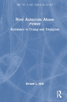 Book Cover for How Autocrats Abuse Power by Richard L. Abel