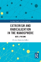 Book Cover for Extremism and Radicalization in the Manosphere by Deniese KennedyKollar