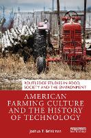 Book Cover for American Farming Culture and the History of Technology by Joshua T Brinkman