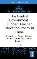 Book Cover for The Central Government-Funded Teacher Education Policy in China by Yi Liu