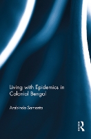 Book Cover for Living with Epidemics in Colonial Bengal by Arabinda Samanta