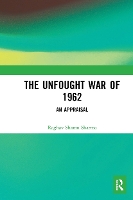 Book Cover for The Unfought War of 1962 by Raghav Sharan Sharma