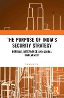 Book Cover for The Purpose of India’s Security Strategy by Gautam Sen