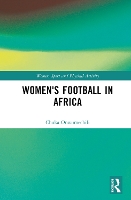 Book Cover for Women's Football in Africa by Chuka (Howard University, USA) Onwumechili