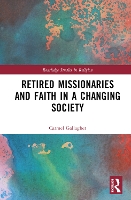 Book Cover for Retired Missionaries and Faith in a Changing Society by Carmel Gallagher