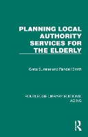 Book Cover for Planning Local Authority Services for the Elderly by Greta Sumner, Randall Smith