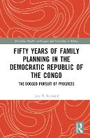 Book Cover for Fifty Years of Family Planning in the Democratic Republic of the Congo by Jane T Bertrand