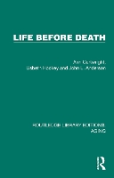 Book Cover for Life Before Death by Ann Cartwright, Lisbeth Hockey, John L Anderson