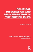 Book Cover for Political Integration and Disintegration in the British Isles by Anthony H. Birch