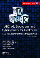 Book Cover for ABC - AI, Blockchain, and Cybersecurity for Healthcare by David Metcalf