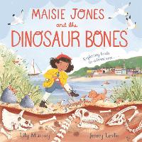 Book Cover for Maisie Jones and the Dinosaur Bones by Lily Murray