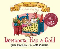 Book Cover for Dormouse Has a Cold A Lift-the-flap Story by Julia Donaldson