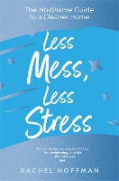 Book Cover for Less Mess, Less Stress by Rachel Hoffman