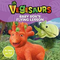 Book Cover for Vegesaurs: Baby Bok's Flying Lesson by Macmillan Children's Books