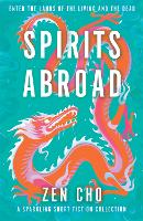 Book Cover for Spirits Abroad by Zen Cho