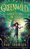 Book Cover for Greenwild: The World Behind The Door  by Pari Thomson