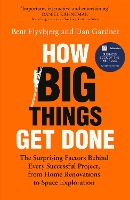 Book Cover for How Big Things Get Done by Bent Flyvbjerg and Dan Gardner