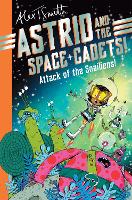 Book Cover for Astrid and the Space Cadets: Attack of the Snailiens! by Alex T. Smith