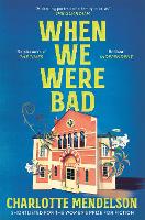 Book Cover for When We Were Bad by Charlotte Mendelson