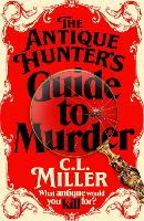 Book Cover for The Antique Hunter's Guide to Murder by C L Miller