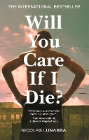 Book Cover for Will You Care If I Die? by Nicolas Lunabba