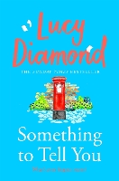 Book Cover for Something to Tell You by Lucy Diamond