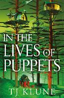 Book Cover for In the Lives of Puppets by TJ Klune