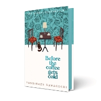 Book Cover for Before the Coffee Gets Cold by Toshikazu Kawaguchi