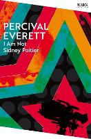 Book Cover for I Am Not Sidney Poitier by Percival Everett