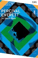 Book Cover for So Much Blue by Percival Everett