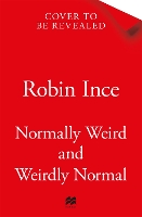 Book Cover for Normally Weird and Weirdly Normal by Robin Ince