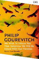 Book Cover for We Wish to Inform You That Tomorrow We Will Be Killed With Our Families by Philip Gourevitch