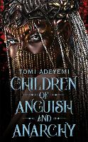 Book Cover for Children of Anguish and Anarchy by Tomi Adeyemi