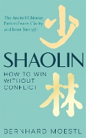 Book Cover for Shaolin: How to Win Without Conflict by Bernhard Moestl