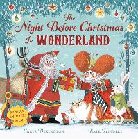 Book Cover for The Night Before Christmas in Wonderland Film Tie-in by Carys Bexington