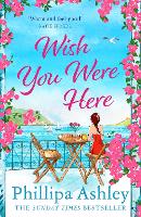 Book Cover for Wish You Were Here by Phillipa Ashley