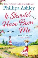 Book Cover for It Should Have Been Me by Phillipa Ashley