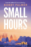 Book Cover for Small Hours by Bobby Palmer