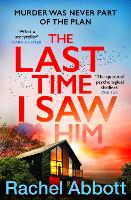 Book Cover for The Last Time I Saw Him by Rachel Abbott