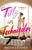 Book Cover for Tilly in Technicolor by Mazey Eddings