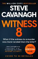 Book Cover for Witness 8 by Steve Cavanagh