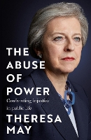 Book Cover for The Abuse of Power by Theresa May
