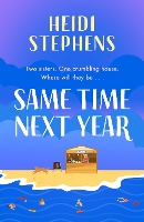 Book Cover for Same Time Next Year by Heidi Stephens