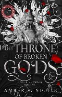 Book Cover for The Throne of Broken Gods by Amber V. Nicole