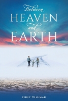 Book Cover for Between Heaven and Earth by Tony Wiseman